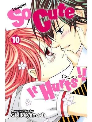 cover image of So Cute It Hurts!!, Volume 10